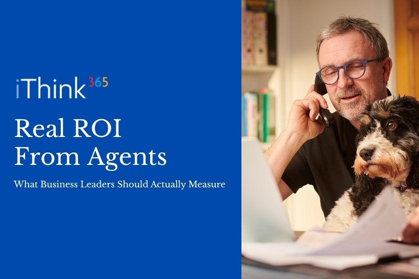 Real ROI From Agents: What Business Leaders Should Actually Measure 