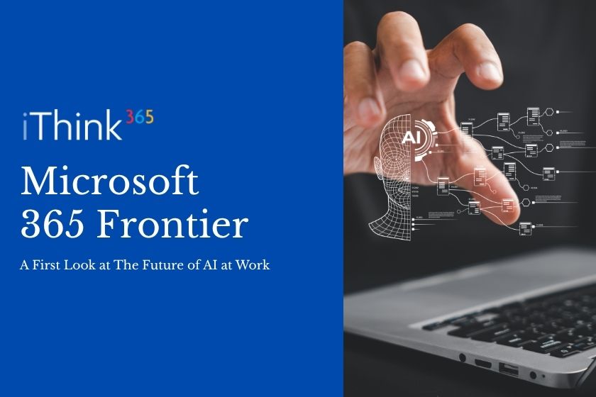 Microsoft 365 Frontier – A First Look at The Future of AI at Work 