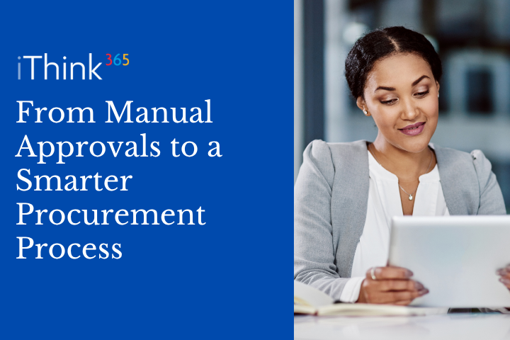 From Manual Approvals to a Smarter Procurement Process